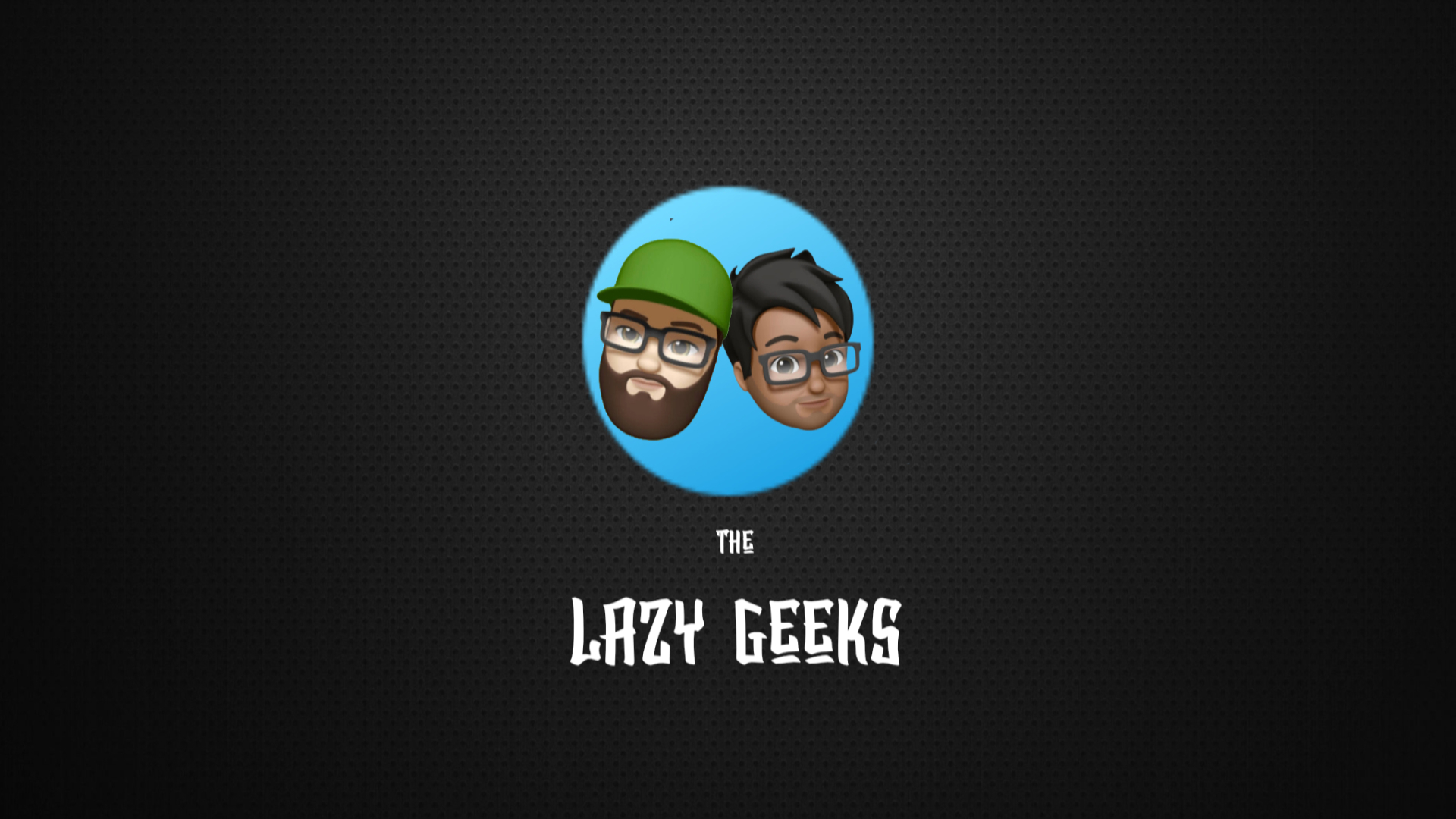 Lazy Geeks Podcast